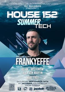 House 152: Summertech With Frankyeffe