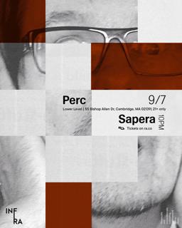 Infra Presents Perc & Sapera