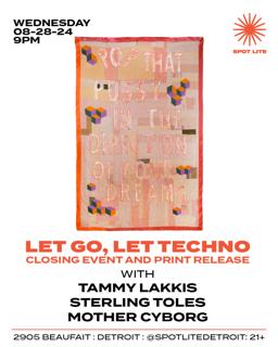 Let Go, Let Techno - Closing Event And Print Release