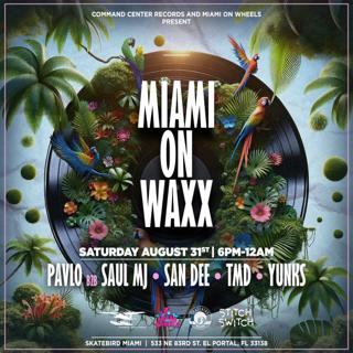 Miami On Waxx