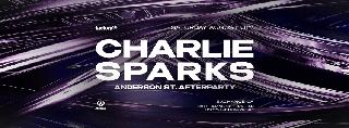 Factory 93 Presents: Charlie Sparks (Anderson St. Afterparty)