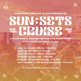 Sun:Sets Cruise With The Magic Message + The Wig