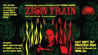 Pull Up Pdx Presents: Zion Train, With Mikey Dub (Live Mix) & Khemis On The Mic