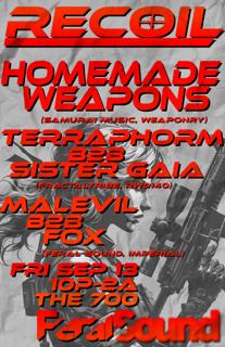 Recoil #3 - Homemade Weapons, Terraphorm B2B Sister Gaia, Malevil B2B Fox