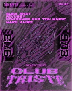 Club Triste: Suga Shay, Rivussy & Finishher B2B Tom Marsi