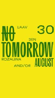 No Tomorrow: 3En, Rozalina, Laav, And/Or