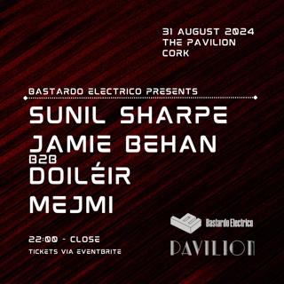 Bastardo Electrico Presents Sunil Sharpe, Jamie Behan B2B Doiléir, Mejmi