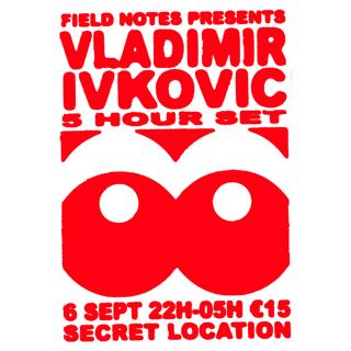 Field Notes Presents Vladimir Ivkovic