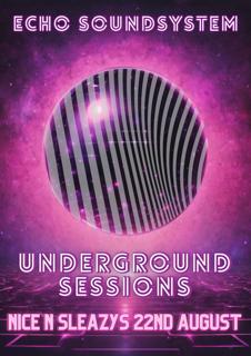 Echo Soundsystem Presents: Underground Sessions