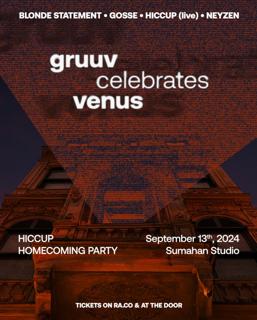 Gruuv Celebrates Venus: Hiccup Homecoming Party