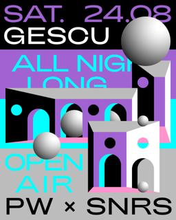 Pw X Snrs Open Air • Gescu (All Night Long)