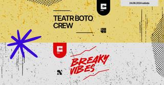 Breaky Vibes X Teatr Boto Crew