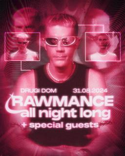 Rawmance All Night Long + Special Guests