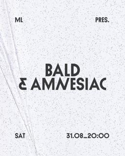 Ml Pres. Bald & Amnesiac