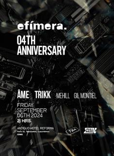 Âme + Trikk / 4To Aniversario Efímera @ Cdmx