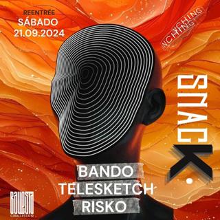 Snack: Bando + Risko + Telesketch