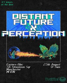 Distant Future X Perception - Bank Holiday Sunday At Eastern Bloc