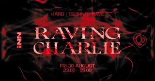 Raving Charlie - Hard Techno At Inn W/ Jo3Y3T