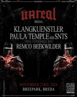 Unreal X Fym Pres. Klangkuenstler, Paula Temple B2B Snts (3H Set) & Remco Beekwilder