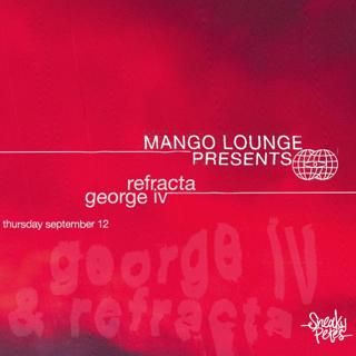 Mango Lounge: George Iv X Refracta