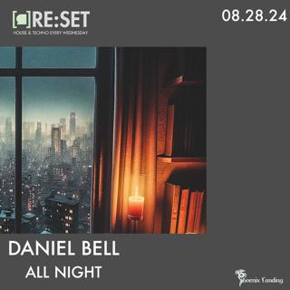 Re:Set With Daniel Bell (All Night)