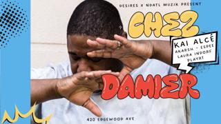 Desires X Ndatl Muzik Present: Chez Damier