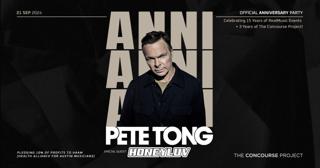 Pete Tong + Honeyluv (Tcp/Rme Anniversary!)