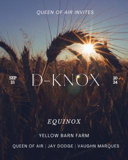 Equinox With D-Knox Hosted By Queen Of Air