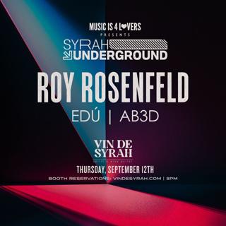 Music Is 4 Lovers Presents Syrah Underground Ft Roy Rosenfeld At Vïn De Syrah - No Cover