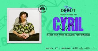 Debut: Cyril [First Ny Headline Show] & Guests At Musica Nyc By Gray Area