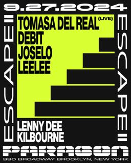 Escape: Tomasa Del Real (Live), Debit, Joselo, Leelee + Lenny Dee, Kilbourne