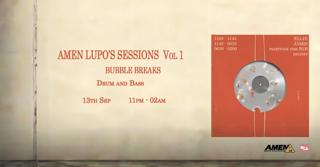 Bubble Break // Amen Lupo'S Sessions Vol 1