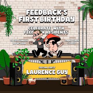 Feedback'S First Birthday With Special Guest: Laurence Guy