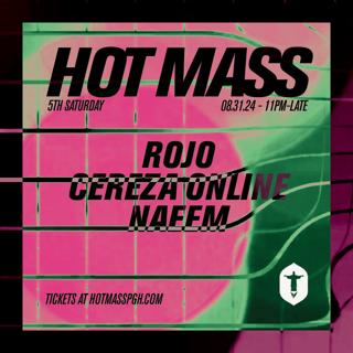 Hot Mass [5Th Saturday] With Rojo, Cereza Online, Naeem