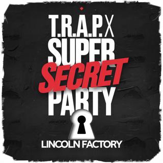 T.R.A.P. X Super Secret Party