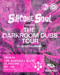 Silicone Soul Presents The Darkroom Dubs Tour