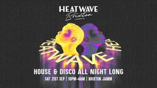 Heatwave Brixton: House & Disco Party