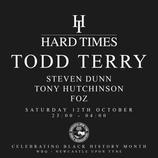 World Hq Black History Month: Hard Times Presents Todd Terry