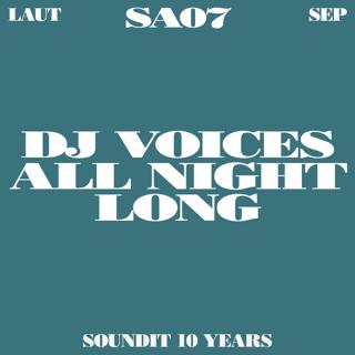 Soundit X Laut: Dj Voices (All Night Long)