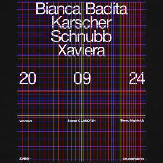 Stereo X Lanorth: Bianca Badita - Karscher - Schnubb - Xaviera