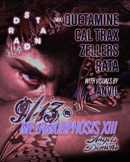 161: Metamorphosis Xiii: Angels & Demons Featuring Quetamine, Rata, Cal Trax And Zellers