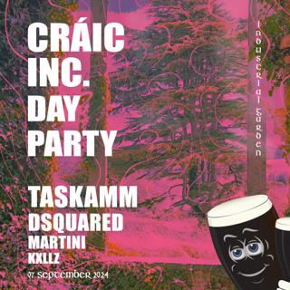 Craic Inc. Day Party: Taskamm, Dsquared, Martini, Kxllz