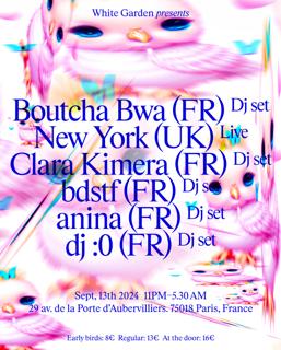 White Garden With Boutcha Bwa, New York, Bdstf, Clara Kimera, Anina, Dj :0