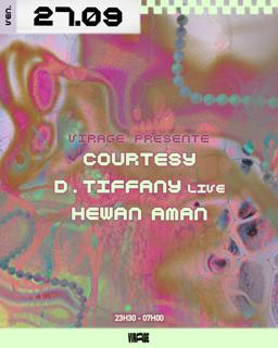 Virage Présente: D. Tiffany (Live), Courtesy & Hewan Aman