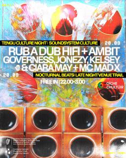 Tengu Culture Night: Rub A Dub Hifi, Ambit, Governess, Jonezy, Kelsey, Ciara May, Mc Mad X