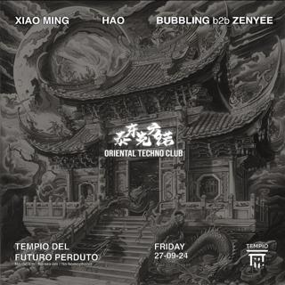 Oriental Techno Club: Xiao Ming, Hao, Bubbling B2B Zenyee