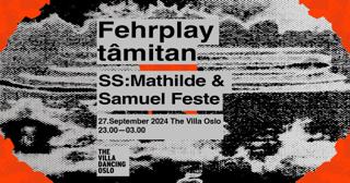 Fehrplay // Tâmitan // Ss:Samuel Feste & Mathilde