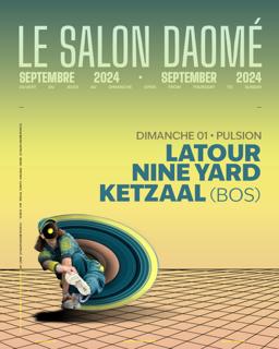 Pulsion Presents Latour / Nine Yard / Ketzaal (Boston)