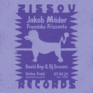 Zissou Night Live With Jakob Mäder, Franziska Frizzante, David Bay & Dj Dreams