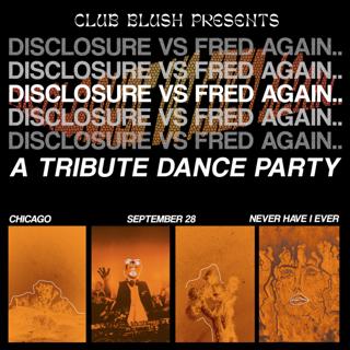 Disclosure Vs. Fred Again - A Tribute Dance Night